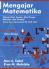 Mengajar Matematika: Sebuah Buku Sumber Alat Peraga, Aktivitas dan Strategi Untuk Guru Matematika SD, SMP dan SMA (Edisi 3)